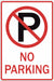 No Parking Sign 18 H 12 W Aluminum