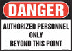 Danger Authorized Personnel Only Sign