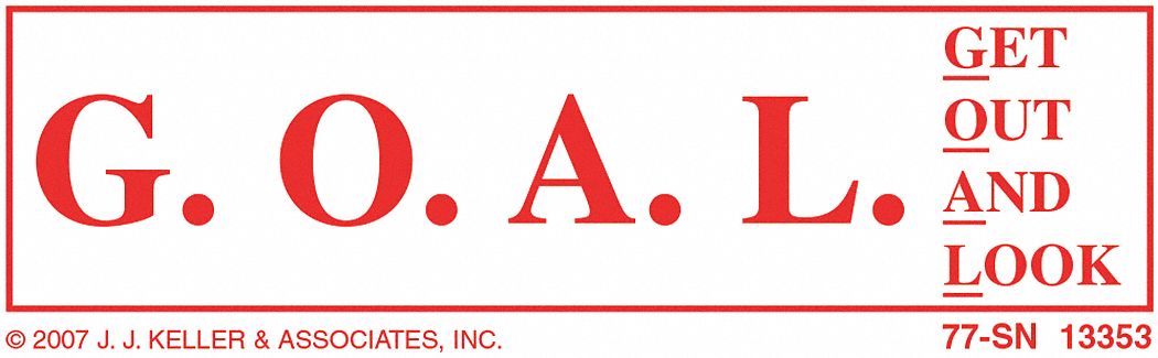 Get Out And Look (G.O.A.L.) Sign Clear