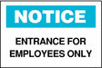 Notice Sign Employees Only 7X10