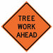 Tree Work Ahead Traffic Sign 36 x 36 