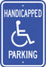 Handicap Parking Sign 18 H 12 W Alum