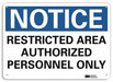 Notice Sign 10 inx14 in Aluminum