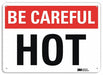 Be Careful Sign 7 in x 10 in Aluminum