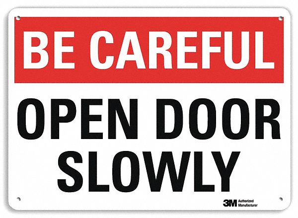 Be Careful Sign 10 in x 14 in Aluminum