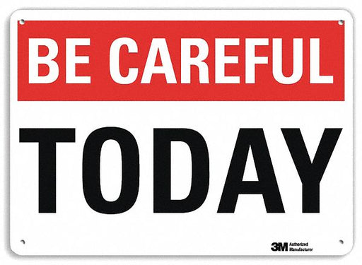 Be Careful Sign 10 in x 14 in Aluminum