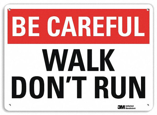 Be Careful Sign 7 in x 10 in Aluminum
