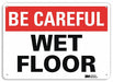Be Careful Sign 10 inx14 in Aluminum