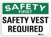 Safety First Sign 10 inx14 in Aluminum