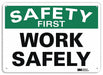 Safety First Sign 7 in x 10 in Aluminum