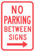 No Parking Between Parking Sign 18 x12 