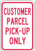 Pickup  Dropoff No Parking Sign 18 x12 