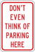 Humorous No Parking Sign 18 x 12 