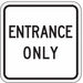 Entrance Only Parking Sign 18 x 18 