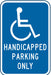 Handicapped Parking Only Sign 18 x 12 