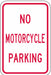 No Motorcycle Parking Sign 18 x 12 