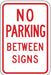 No Parking Between Parking Sign 18 x12 