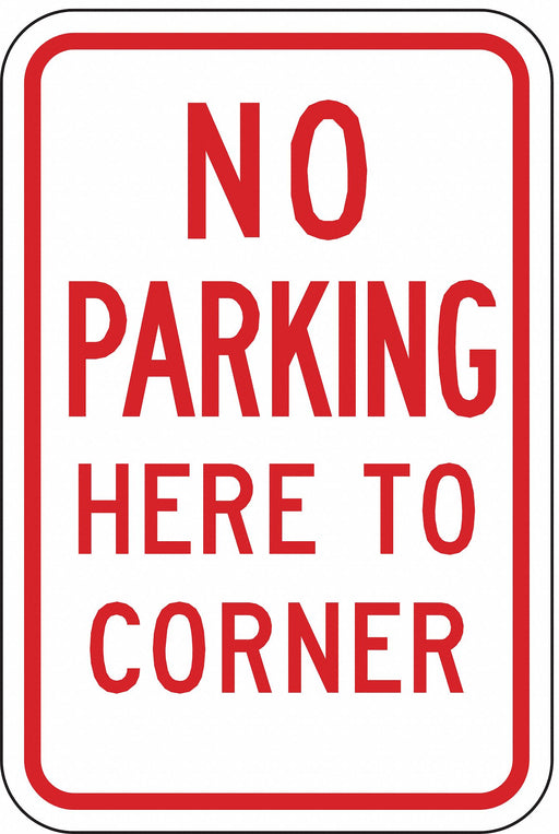 No Parking Here To Corner Sign 18 x 12 