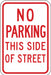 No Parking This Side Sign 18 x 12 