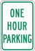 One Hour Parking Parking Sign 18 x 12 