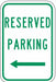 Reserved Parking Sign 18 x 12 