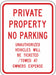 Private Property No Parking Sign 24 x18 