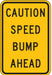 Speed Bump Traffic Sign 18 x 12 