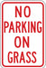 No Parking On Grass Parking Sign 18 x12 