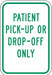 Pickup  Dropoff No Parking Sign 18 x12 