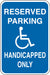 Handicapped Parking Only Sign 18 x 12 