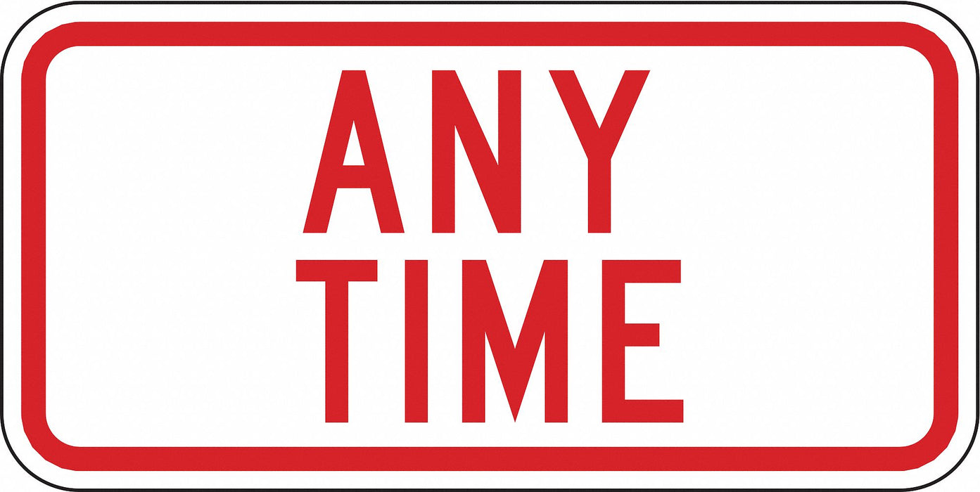 Any Time Parking Sign 6 x 12 