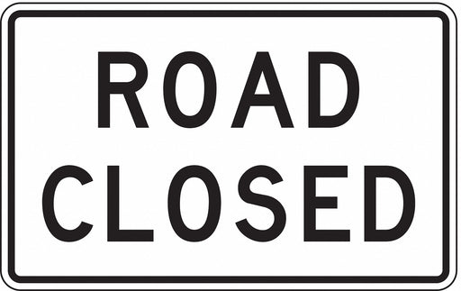 Road Closed Traffic Sign 30 x 48 
