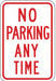 No Parking Any Time Sign 18X12 Aluminum