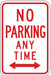 No Parking Any Time Sign 18 x 12 