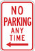 No Parking Any Time Sign 18 x 12 