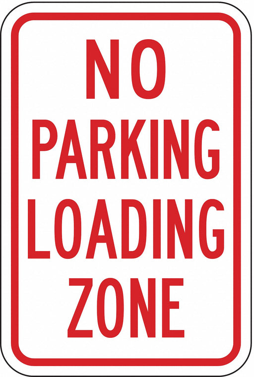 No Parking Loading Zone Sign 18 x 12 