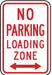 No Parking Loading Zone Sign 18 x 12 