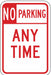 No Parking Any Time Sign 18 x 12 