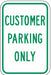 Customer Parking Only Sign 18 x 12 