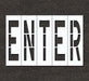 Pavement Stencil Enter