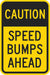 Speed Bump Traffic Sign 18 x 12 
