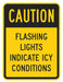 Icy Conditions Traffic Sign 18 x 12 