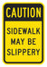 Rflctv Slippery Caut Sign 18x12in Alum