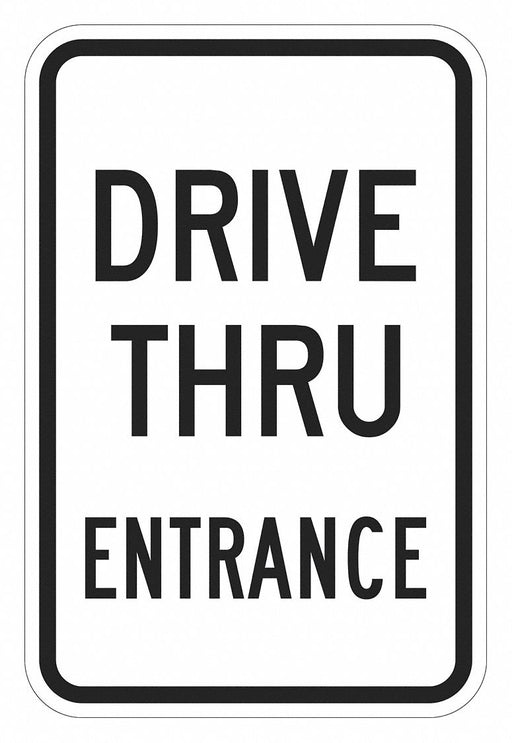 Drive Thru Entrance Parking Sign 18 x12 