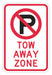 Tow Zone No Parking Sign 18 x 12 