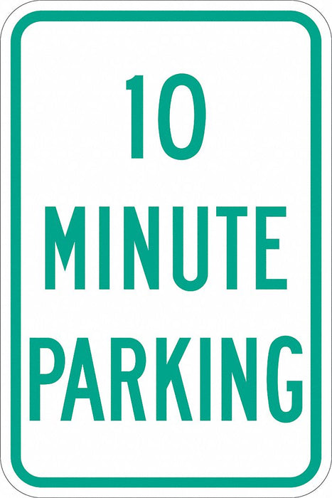 10 Minute Parking Parking Sign 18 x 12 