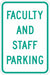 Faculty  Staff Parking Sign 18 x 12 