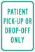 Pickup  Dropoff Only Sign 18 x 12 