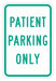 Patient Parking Sign 18 x 12 