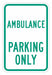 Ambulance Parking Sign 18 x 12 